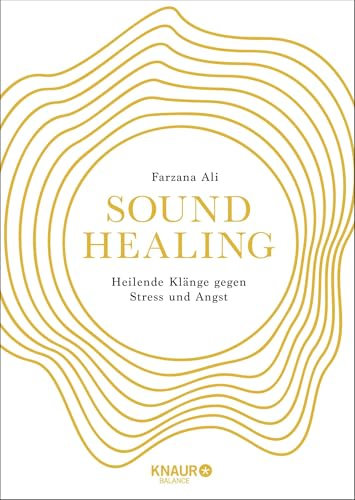 Sound Healing: Heilende Klänge gegen Stress und Angst | Mit Klangtherapie zu mehr Ruhe und Entspannung