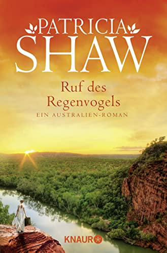 Ruf des Regenvogels: Ein Australien-Roman