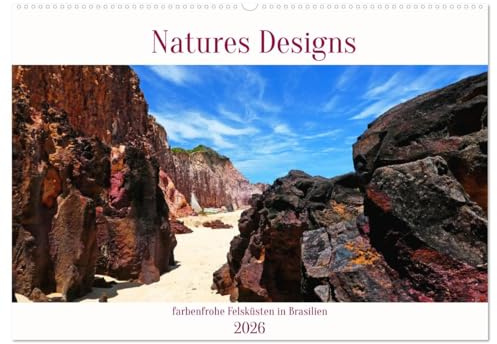 Natures-Designs - farbenfrohe Felsküsten in Brasilien (Wandkalender 2026 DIN A2 quer), CALVENDO Monatskalender: Beeindruckend farbenfrohe Steilküsten im Nordosten Brasiliens (CALVENDO Natur)
