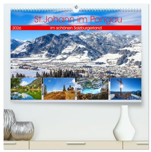 St.Johann im Pongau (hochwertiger Premium Wandkalender 2026 DIN A2 quer), Kunstdruck in Hochglanz: Beeindruckende Impressionen von St.Johann im schönen Salzburgerland (CALVENDO Natur)