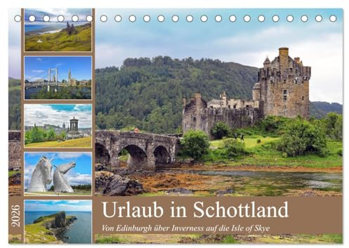 Urlaub in Schottland (Tischkalender 2026 DIN A5 quer), CALVENDO Monatskalender: Von Edinburgh über Inverness auf die Isle of Skye (CALVENDO Orte)