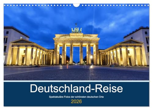 Deutschland-Reise (Wandkalender 2026 DIN A3 quer), CALVENDO Monatskalender: Die spektakulärsten Fotos deutscher Orte (CALVENDO Orte)