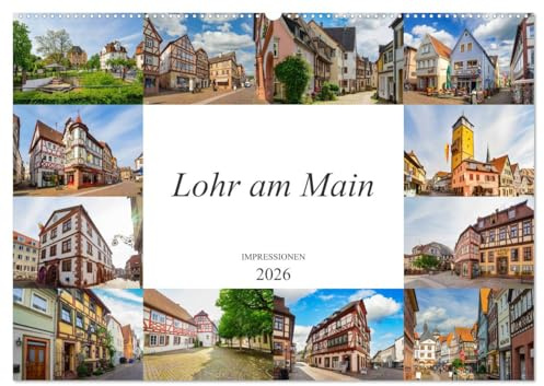 Lohr am Main Impressionen (Wandkalender 2026 DIN A2 quer), CALVENDO Monatskalender: Ein wunderschöner Bilderstreifzug durch Lohr am Main (CALVENDO Orte)