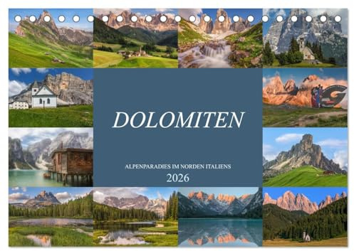 Dolomiten, Alpenparadies im Norden Italiens (Tischkalender 2026 DIN A5 quer), CALVENDO Monatskalender: Einzigartige Naturschönheiten der dolomitischen ... Fotos festgehalten. (CALVENDO Orte)