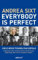 Everybody is perfect: Viele Wege führen zum Erfolg -: Viele Wege führen zum Erfolg. Erfolgsgeschichten mit Monty Roberts, Monika Gruber, Jürgen Klopp, Marc Forster, Franziska von Almsick . . .