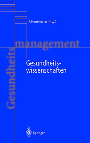 Gesundheitswissenschaften (Handbuch Gesundheitsmanagement, 3)