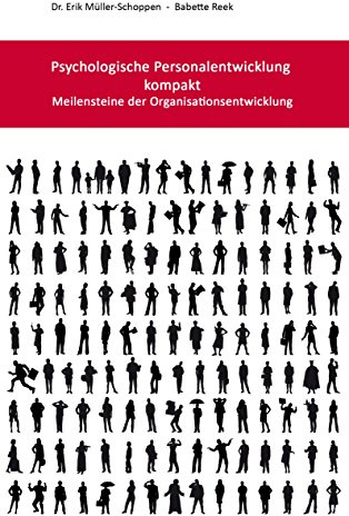 Psychologische Personalentwicklung kompakt: Meilensteine der Organisationsentwicklung