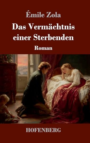 Das Vermächtnis einer Sterbenden: Roman