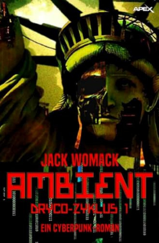 AMBIENT - DRYCO-ZYKLUS I: Ein Cyberpunk-Roman