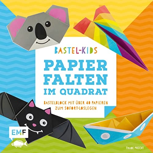 Papierfalten im Quadrat – Bastel-Kids: Bastelblock mit über 40 Papieren zum Sofort-Loslegen für Kinder ab 5 Jahren – Mit aufgedruckten Faltlinien und ... zum Sofort-Loslegen für Kinder ab 3 Jahren