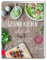 Gesund kochen ist Liebe: Über 80 ausgewogene und natürliche Rezepte