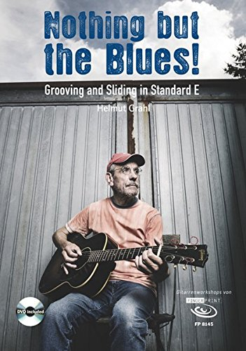Nothing but the Blues: Grooving and Sliding in Standard E, inkl. DVD