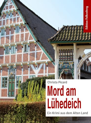 Mord am Lühedeich: Ein Krimi aus dem Alten Land