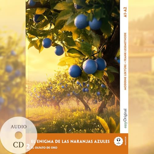 El Enigma de las Naranjas Azules - Spanische Krimi-Lektüre A1-A2 (+ Audio-CD): Mit der Frank-Lesemethode leicht verständlich gemacht (Frank-Lesemethode: Moderne Lektüre A1-A2: Spanisch)