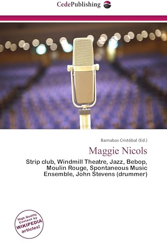 Maggie Nicols: Strip club, Windmill Theatre, Jazz, Bebop, Moulin Rouge, Spontaneous Music Ensemble, John Stevens (drummer)
