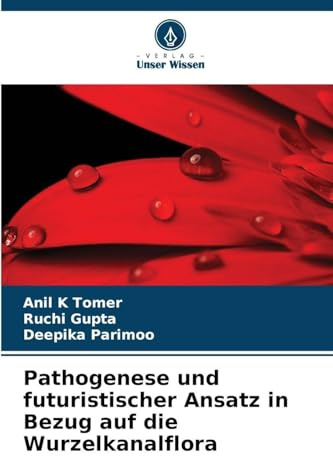 Pathogenese und futuristischer Ansatz in Bezug auf die Wurzelkanalflora: DE