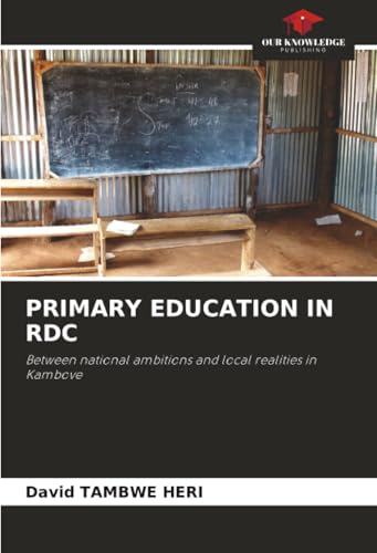 PRIMARY EDUCATION IN RDC: Between national ambitions and local realities in Kambove