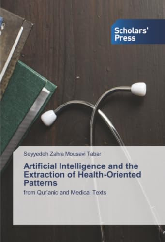 Artificial Intelligence and the Extraction of Health-Oriented Patterns: from Qur’anic and Medical Texts
