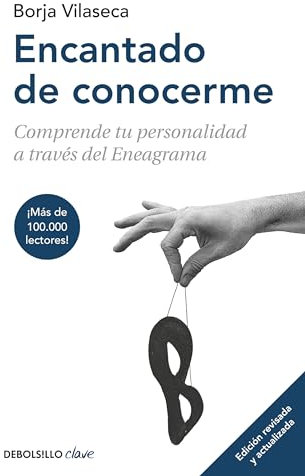 Encantado de conocerme / Pleased to Meet Me: Comprende tu personalidad a través del Eneagrama (Clave)