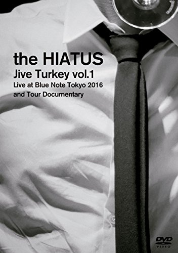 The Hiatus-Jive Turkey Vol.1 Live at Blue Note Tokyo 2016 and Tour Documentary [Edizione: Giappone] [Import]