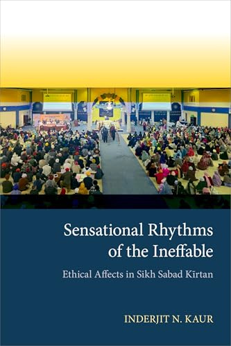 Sensational Rhythms of the Ineffable: Ethical Affects in Sikh Sabad Kīrtan