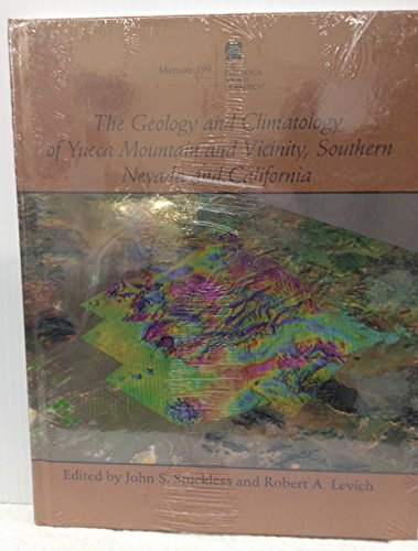 The Geology and Climatology of Yucca Mountain and Vicinity, Southern Nevada and California (MEMOIR (GEOLOGICAL SOCIETY OF AMERICA))