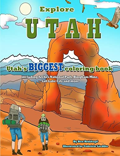 Explore Utah: The BIGGEST Coloring Book of The Beehive State