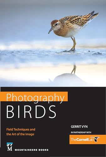 Photography Birds: Field Techniques and the Art of the Image