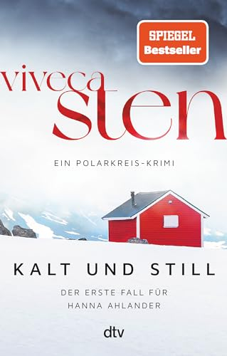 Kalt und still: Ein Fall für Hanna Ahlander | Der Nr.-1-Bestseller aus Skandinavien: jetzt bei Netflix (Die Åre-Morde, Band 1)