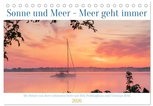 Sonne und Meer - Meer geht immer (Tischkalender 2026 DIN A5 quer), CALVENDO Monatskalender: Bilder der Küste beim Sonnenauf- und Sonnenuntergang (CALVENDO Orte)