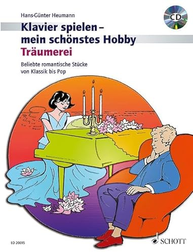 Träumerei: Beliebte romantische Klavierstücke von Klassik bis Pop. Klavier. (Klavier spielen - mein schönstes Hobby)