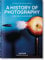 A History of Photography. From 1839 to the Present (Bibliotheca Universalis)