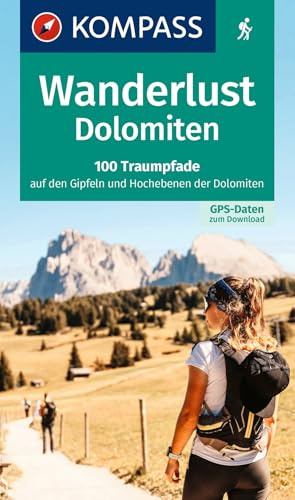 KOMPASS Wanderlust Dolomiten: 100 Traumpfade für Gipfelstürmer, GPX-Daten zum Download