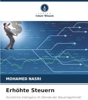 Erhöhte Steuern: Künstliche Intelligenz im Dienste der Steuerlegitimität