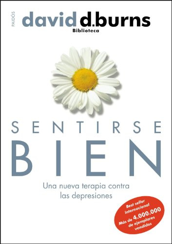 Sentirse bien: Una nueva terapia contra las depresiones (Biblioteca David D. Burns, Band 1)