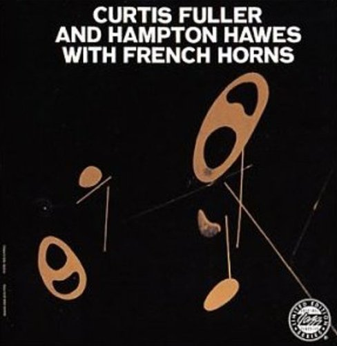 Curtis Fuller & Hampton Hawes With French Horns