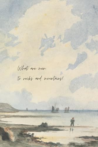 Pride and Prejudice Notebook: What Are Men To Rocks and Mountains?