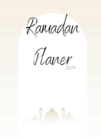 Ramadan Planer 2024: Das große islamische Ramadan Geschenk für Familie und Freunde! Ein interaktives Mitmachbuch.