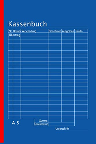 Kassenbuch A 5: zur einfachen Kassenbuchführung für Kleinunternehmer , Vereine , Selbständige und Gastronomen. Auch als Haushaltsbuch geeignet . Blau