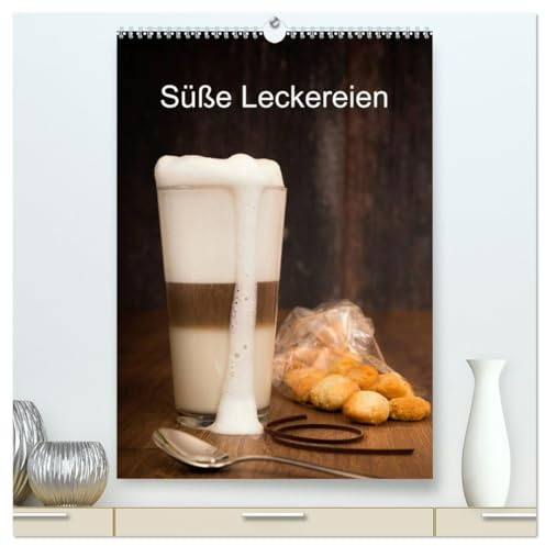 Süße Leckereien (hochwertiger Premium Wandkalender 2026 DIN A2 hoch), Kunstdruck in Hochglanz: Süße Bilderreise für die Wand (CALVENDO Lifestyle)