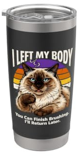 Dejé mi cuerpo, puedes terminar de cepillar al gato Vaso térmico de acero inoxidable de doble pared