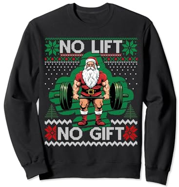 No Lift No Gift Gewichtheben - Lustiger Ugly Christmas Pulli Sweatshirt