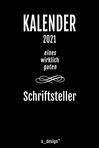 Kalender 2021 für Schriftsteller: Wochenplaner / Tagebuch / Journal für das ganze Jahr: Platz für Notizen, Planung / Planungen / Planer, Erinnerungen und Sprüche
