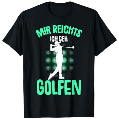 Mir Reichts Ich Geh Golfen Golf Golfer Kinder Jungen Männer T-Shirt