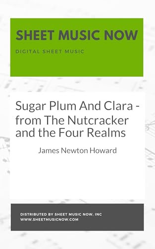 Sugar Plum And Clara - from The Nutcracker and the Four Realms Sheet Music