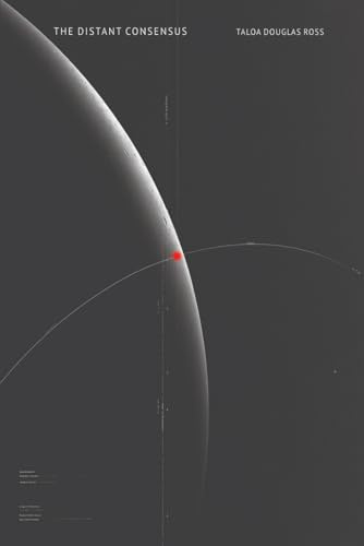 THE DISTANT CONSENSUS: A DEEP-SPACE MISSION AND THE COST OF AGREEMENT