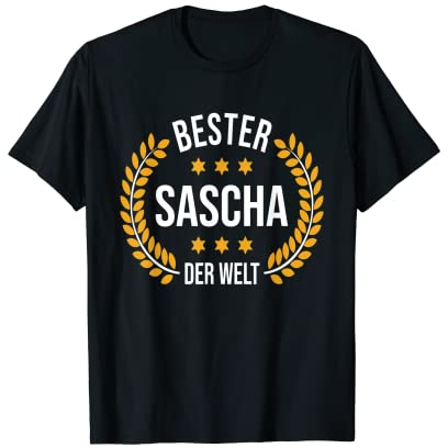 Sascha Name Geschenk-Idee Geburtstag Lustiger Spruch T-Shirt