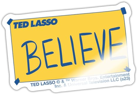 Ted Lasso Believe Schild Sticker Aufkleber