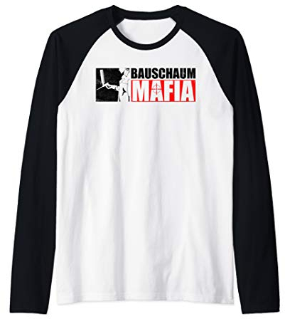 BAUSCHAUM MAFIA Lustiges Handwerker Geschenk Raglan