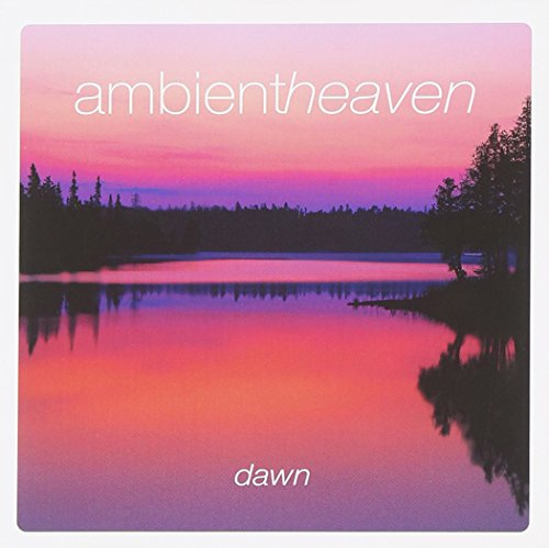 Ambient Heaven - Dawn